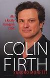 Monetti, Sandro : Aki a kir�ly hangj�n sz�lt: Colin Firth 